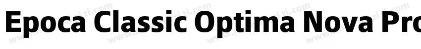 Epoca Classic Optima Nova Pro Itali字体转换